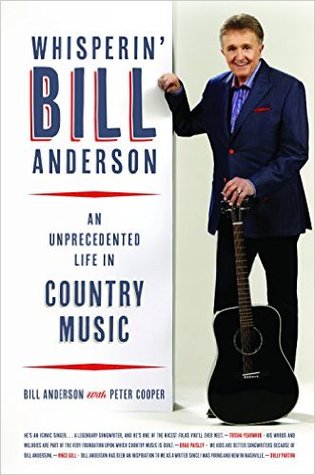 Cover, Whisperin' Bill Anderson: An Unprecedented Life in Country Music