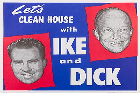 "Let's clean house with Ike and Dick" political poster