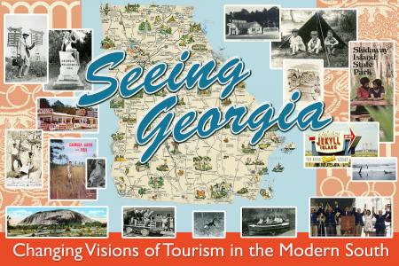 Seeing Georgia: Changing Visions of Tourism in the Modern South 