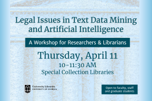 Graphic with blue code lines forming columns. Legal Issues in Text Data Mining and Artificial Intelligence: A Workshop for Researchers and Librarian, Thursday, April 11, 10 a.m.